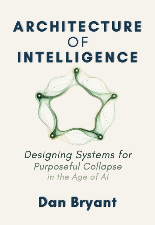 Architecture of Intelligence, by Dan Bryant